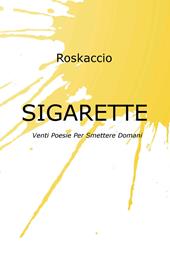 Sigarette. Venti poesie per smettere domani