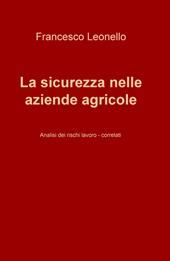 La sicurezza nelle aziende agricole. Analisi dei rischi lavoro-correlati