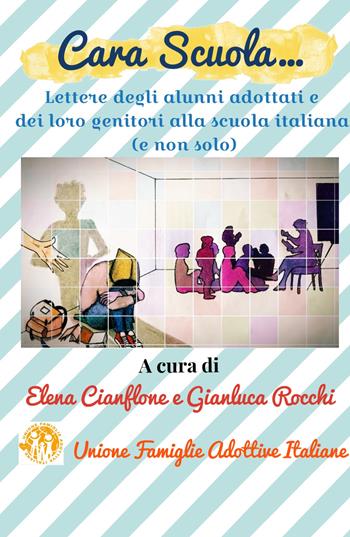 Cara scuola... Lettere degli alunni adottati e dei loro genitori alla scuola italiana (e non solo)  - Libro ilmiolibro self publishing 2019, La community di ilmiolibro.it | libraccio.click