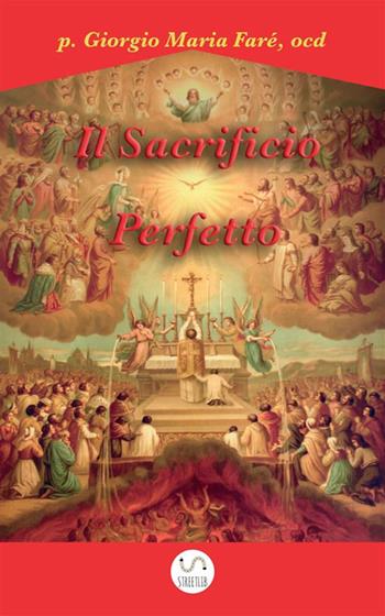 Il sacrificio perfetto - Giorgio Maria Faré - Libro StreetLib 2018 | libraccio.click