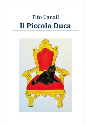 Il piccolo Duca - Tito Canali - Libro Youcanprint 2016, Youcanprint Self-Publishing | libraccio.click