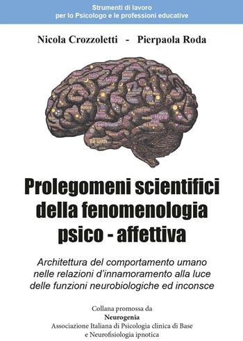 Prolegomeni scientifici della fenomenologia psico - affettiva - Nicola Crozzoletti, Pierpaola Roda - Libro Youcanprint 2017, Youcanprint Self-Publishing | libraccio.click
