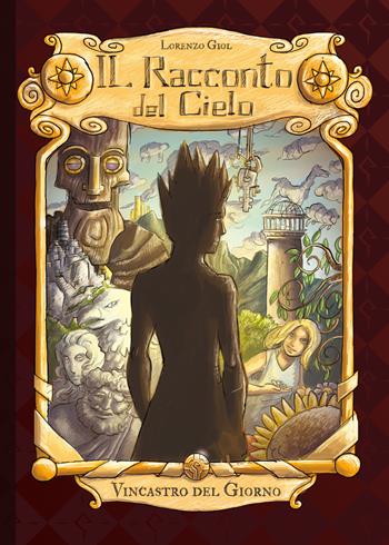 Vincastro del giorno. Il racconto del cielo - Lorenzo Giol - Libro Youcanprint 2017, Youcanprint Self-Publishing | libraccio.click