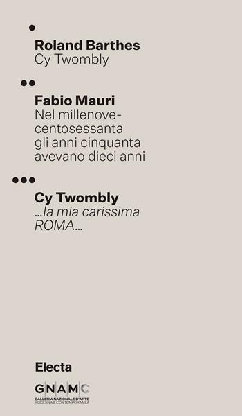 Cy Twombly. Ediz. italiana e inglese - Roland Barthes, Fabio Mauri, Cy Twombly - Libro Electa 2025 | libraccio.click