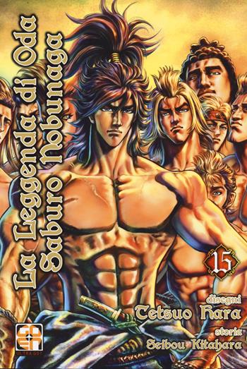 La leggenda di Oda Saburo Nobunaga. Vol. 15 - Tetsuo Hara, Seibou Kitahara - Libro Goen 2022, Samurai collection | libraccio.click