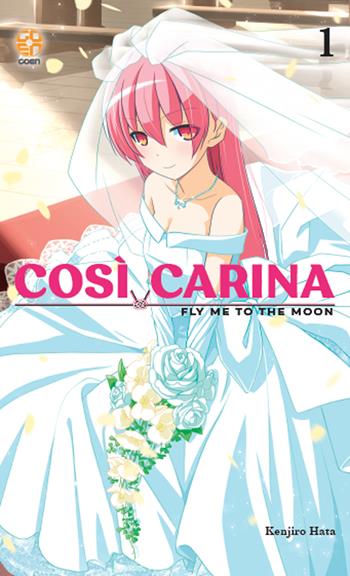 Così carina. Fly me to the moon. Vol. 1 - Kenjiro Hata - Libro Goen 2022, Mega collection | libraccio.click