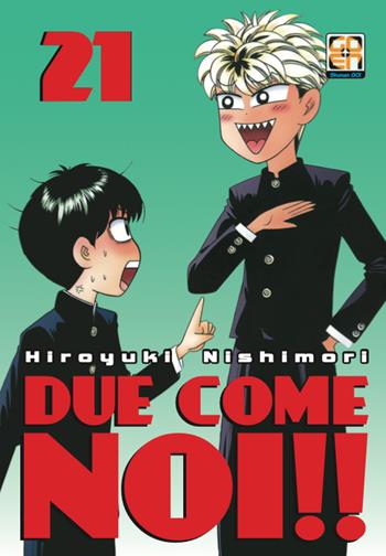 Due come noi!!. Vol. 21 - Hiroyuki Nishimori - Libro Goen 2023 | libraccio.click