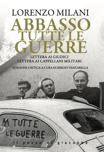Abbasso tutte le guerre. Lettera ai giudici. Lettera ai cappellani militari - Lorenzo Milani - Libro Il Pozzo di Giacobbe 2025, Magistri pro semper | libraccio.click