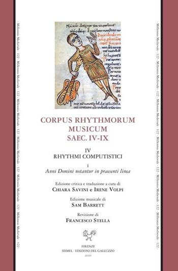 Corpus rhythmorum musicum. Saec. IV-IX. Vol. 4\1: Rhythmi Computistici. Anni Domini notantur in praesenti linea.  - Libro Sismel 2021, Millennio medievale | libraccio.click