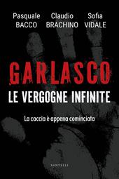 Garlasco. Le vergogne infinite. La caccia è appena cominciata