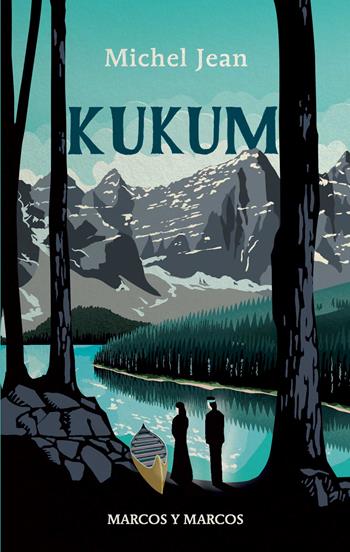 Kukum - Michel Jean - Libro Marcos y Marcos 2024, Gli alianti | libraccio.click
