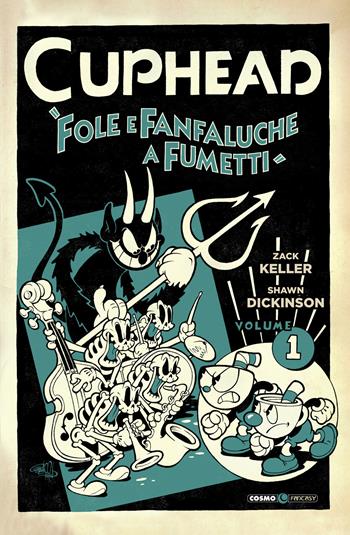 Cuphead. Vol. 1: Fole e fanfaluche a fumetti - Zack Keller, Shawn Dickinson, Kristina Luu - Libro Editoriale Cosmo 2021, Cosmo comics | libraccio.click