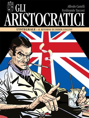 Gli aristocratici. L'integrale. Vol. 12: Il ritorno di Derek Collins - Alfredo Castelli, Ferdinando Tacconi - Libro Editoriale Cosmo 2021, Nona Arte | libraccio.click