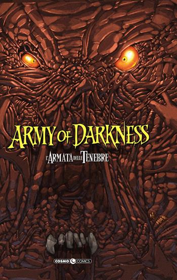 Army of darkness. L'armata delle tenebre. Cofanetto. Vol. 1  - Libro Editoriale Cosmo 2021, Cosmo comics | libraccio.click
