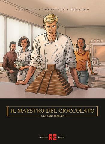 Il maestro del cioccolato. Vol. 2: La concorrenza - Chetville, Eric Corbeyran, Bénédicte Gourdon - Libro Editoriale Cosmo 2022 | libraccio.click
