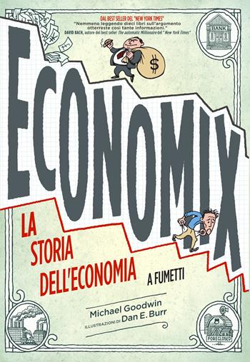 Economix. La storia dell'economia a fumetti - Michael Goodwin, Dan E. Burr - Libro Editoriale Cosmo 2023, Cosmo comics | libraccio.click