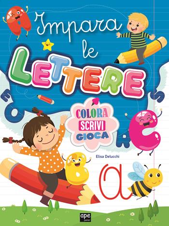 Imparo le lettere  - Libro Ape Junior 2021, Prime attività | libraccio.click