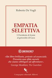 Empatia selettiva. L'Occidente di fronte al genocidio di Gaza