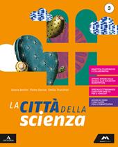 La città della scienza. Con Mebook. Per la Scuola media. Con e-book. Con espansione online. Vol. 3