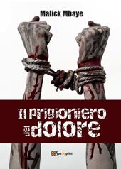 Il prigioniero del dolore