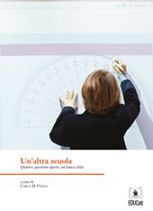 Un'altra scuola. Quattro questioni aperte, un'unica sfida