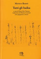 Tutti gli haiku. Testo giapponese a fronte