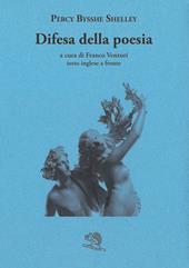 Difesa della poesia. Testo inglese a fronte