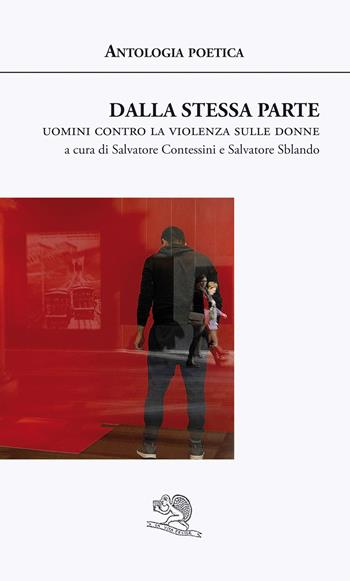 Dalla stessa parte. Uomini contro la violenza sulle donne  - Libro La Vita Felice 2021, Agape | libraccio.click