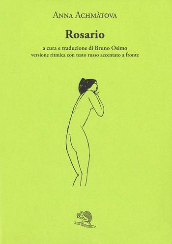 Rosario. Testo russo a fronte - Anna Achmàtova - Libro La Vita Felice 2024, Labirinti | libraccio.click