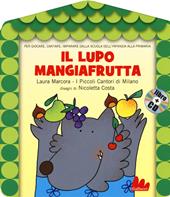 Il lupo mangiafrutta. Ediz. a colori. Con CD-Audio