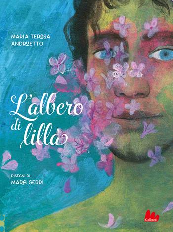 L'albero di lillà. Ediz. a colori - Maria Teresa Andruetto, Cerri - Libro Gallucci 2022, Illustrati | libraccio.click