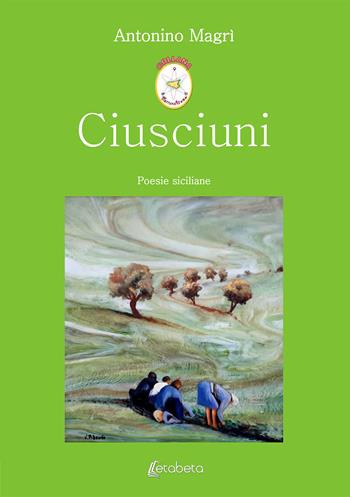 Ciusciuni - Antonino Magrì - Libro EBS Print 2019 | libraccio.click