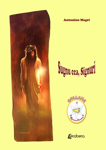 Sugnu cca, Signuri. Nuova ediz. - Antonino Magrì - Libro EBS Print 2019, MarranzAtomo | libraccio.click