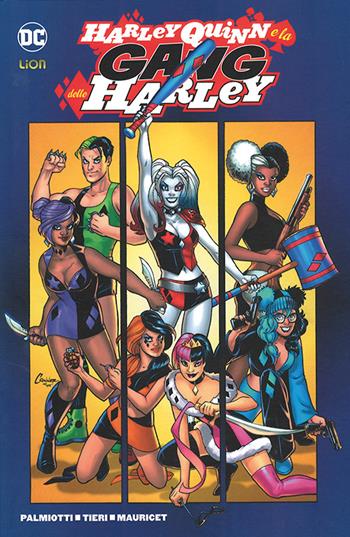 Harley Quinn e la gang delle Harley - Jimmy Palmiotti, Frank Tieri, Mauricet - Libro Lion 2017, DC Miniserie | libraccio.click
