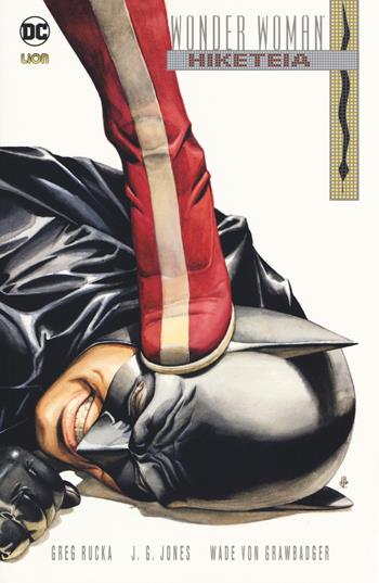 The Hiketeia. Wonder Woman - Greg Rucka, J. G. Jones, Wade von Grawbadger - Libro Lion 2017 | libraccio.click