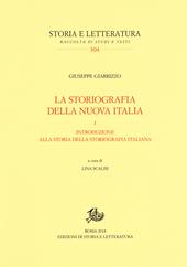 La storiografia della nuova Italia. Vol. 1: Introduzione alla storia della storiografia italiana