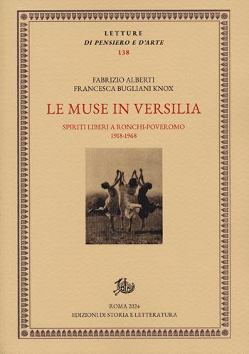 Le muse in Versilia. Spiriti liberi a Ronchi-Poveromo 1918–1968 - Fabrizio Alberti, Francesca Bugliani Knox - Libro Edizioni di Storia e Letteratura 2024, Letture di pensiero e d'arte | libraccio.click