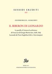 Il biberon di Leonardo. Le postille al «Trattato di architettura» di Francesco di Giorgio Martini (ms. Ashb. 361): Leonardo da Vinci, Guglielmo Libri e i loro interpreti