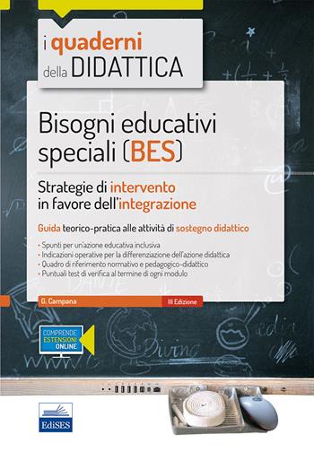 Bisogni educativi speciali (BES). Strategie di intervento in favore dell'integrazione. - Giovanni Campana - Libro Edises 2018, I quaderni della didattica | libraccio.click