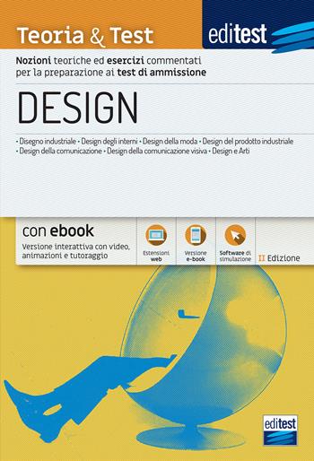 EdiTEST. Design. Teoria & test. Nozioni teoriche ed esercizi commentati per la preparazione ai test di accesso.  - Libro Edises 2021, EdiTEST. Ammissioni universitarie | libraccio.click