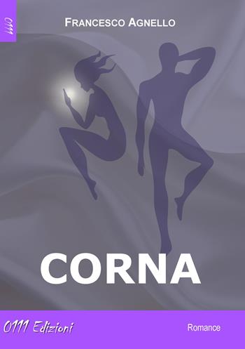Corna - Francesco Agnello - Libro 0111edizioni 2017, LaRossa | libraccio.click