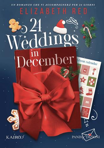 24 weddings in December. Ediz. italiana - Elizabeth Red - Libro Panda Edizioni 2025, Kairos | libraccio.click
