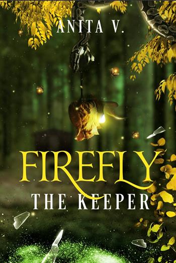 Firefly. The keeper. Ediz. italiana - Anita V. - Libro Panda Edizioni 2026, Kairos | libraccio.click