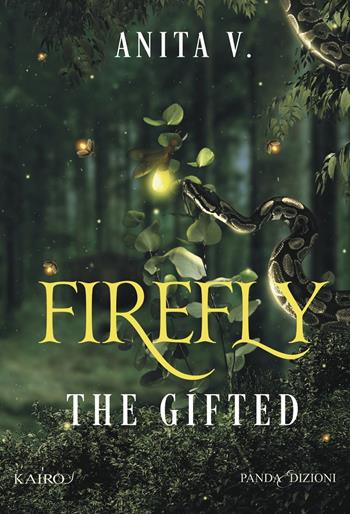 Firefly. The Gifted. Ediz. italiana - Anita V. - Libro Panda Edizioni 2025, Kairos | libraccio.click