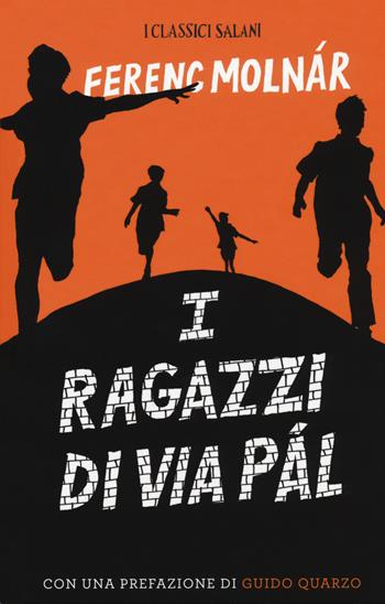 I ragazzi di via Pál - Ferenc Molnár - Libro Salani 2018, I classici | libraccio.click