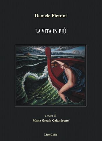 La vita in più - Daniele Pietrini - Libro LietoColle 2017, Aretusa | libraccio.click