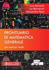 Prontuario di matematica generale. Con esercizi risolti