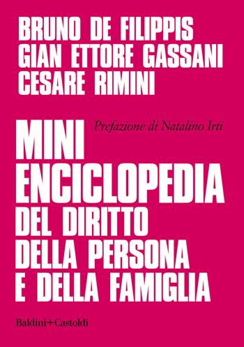 Mini enciclopedia del diritto della persona e della famiglia - Bruno De Filippis, Gian Ettore Gassani, Cesare Rimini - Libro Baldini + Castoldi 2020, Le boe | libraccio.click