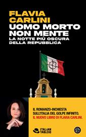 Uomo morto non mente. La notte più oscura della Repubblica