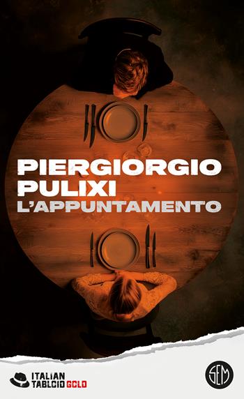 L'appuntamento - Piergiorgio Pulixi - Libro SEM 2026, Italian tabloid gold | libraccio.click